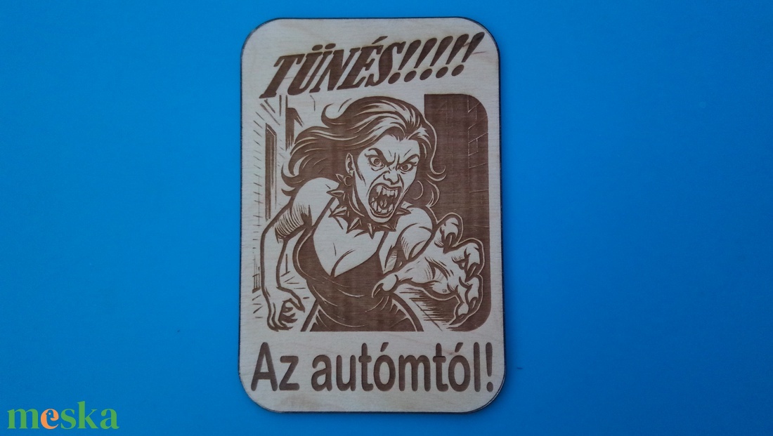 Tünés az autómtól! Vicces, humoros, vidám figyelmeztető, őrző-védő tábla autósoknak. - otthon & életmód - dekoráció - kép & falikép - fából készült kép - Meska.hu Tünés az autómtól! Vicces, humoros, vidám figyelmeztető, őrző-védő tábla autósoknak. - otthon & életmód - dekoráció - kép & falikép - fából készült kép - Meska.hu