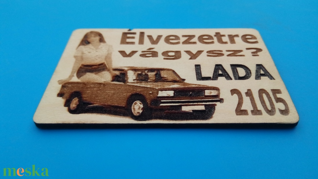 LADA 2105 mintás hűtőmágenes. Élvezetre vágysz? felirattal, lánnyal. - otthon & életmód - konyhafelszerelés, tálalás - konyhai dekoráció - hűtőmágnes - Meska.hu