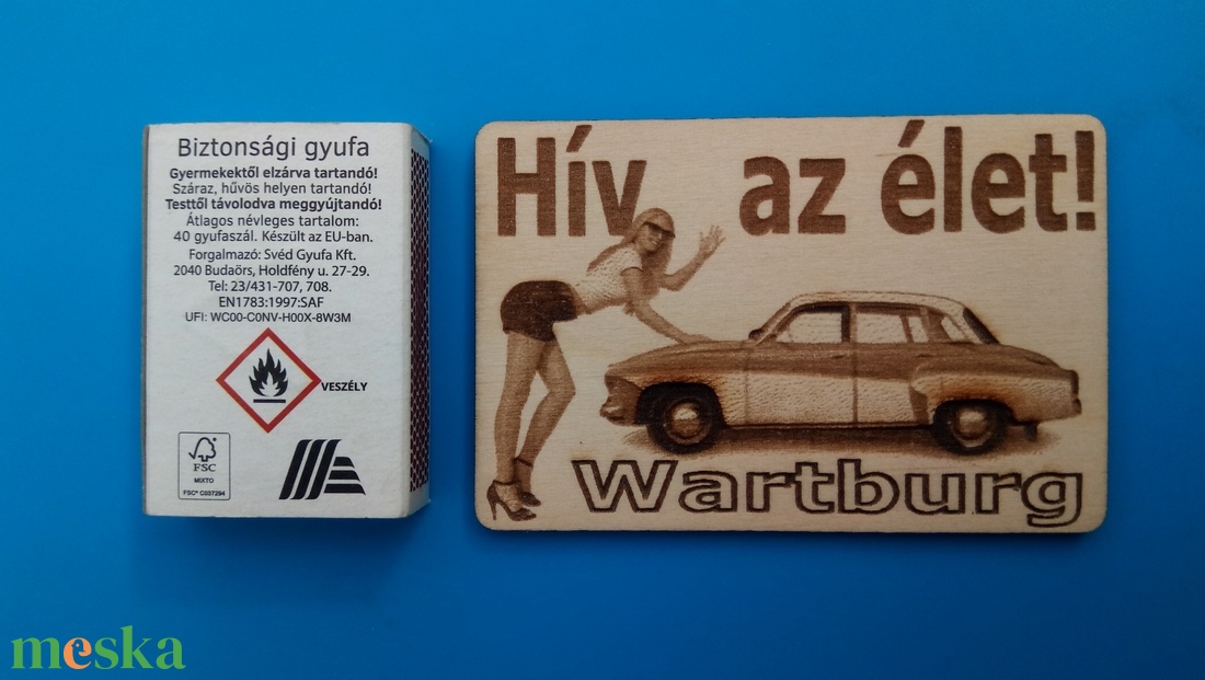 Watrtburg 311 (oldalról) mintás hűtőmágenes. Hív az élet! felirattal, lánnyal. - otthon & életmód - konyhafelszerelés, tálalás - konyhai dekoráció - hűtőmágnes - Meska.hu