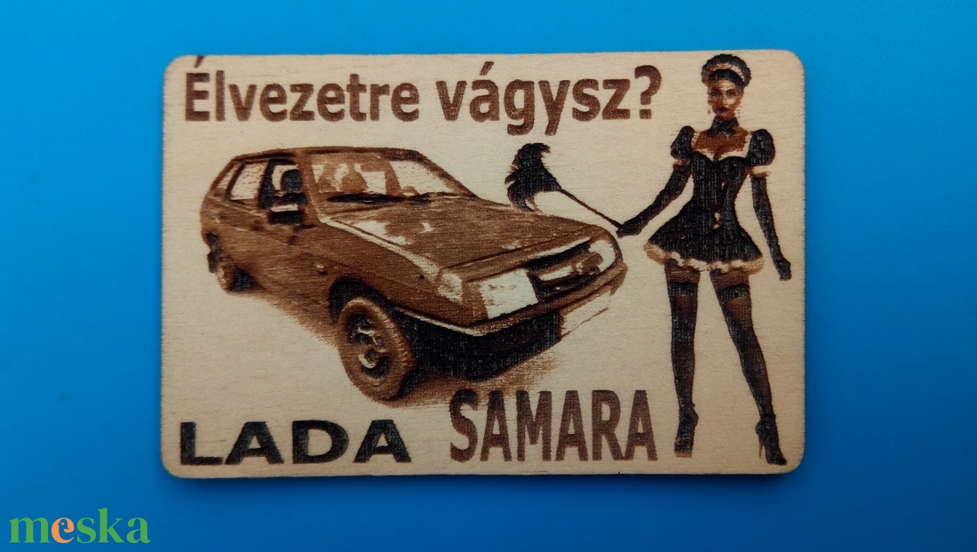 LADA samara 5a hűtőmágenes. Retro stílus, 70-es évek. Élvezetre vágysz? felirattal, lánnyal. - otthon & életmód - konyhafelszerelés, tálalás - konyhai dekoráció - hűtőmágnes - Meska.hu