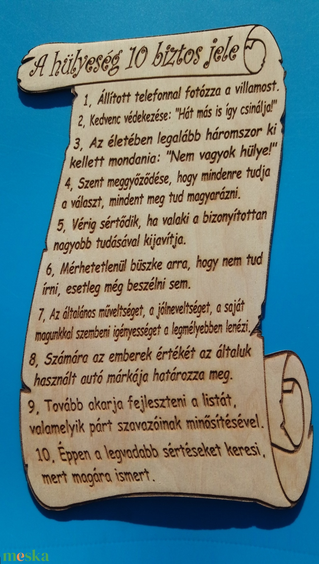 A hülyeség 10 biztos jele című, gravírozott, vicces(nek szánt), bölcselet pergamen tábla. - otthon & életmód - dekoráció - kép & falikép - táblakép - Meska.hu