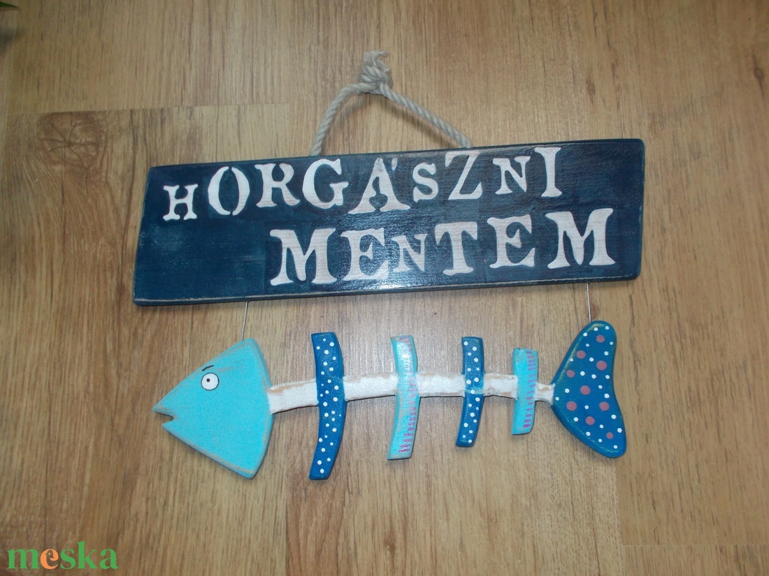 Horgászni mentem 2 - otthon & életmód - dekoráció - fali és függő dekoráció - felirat - Meska.hu Horgászni mentem 2 - otthon & életmód - dekoráció - fali és függő dekoráció - felirat - Meska.hu