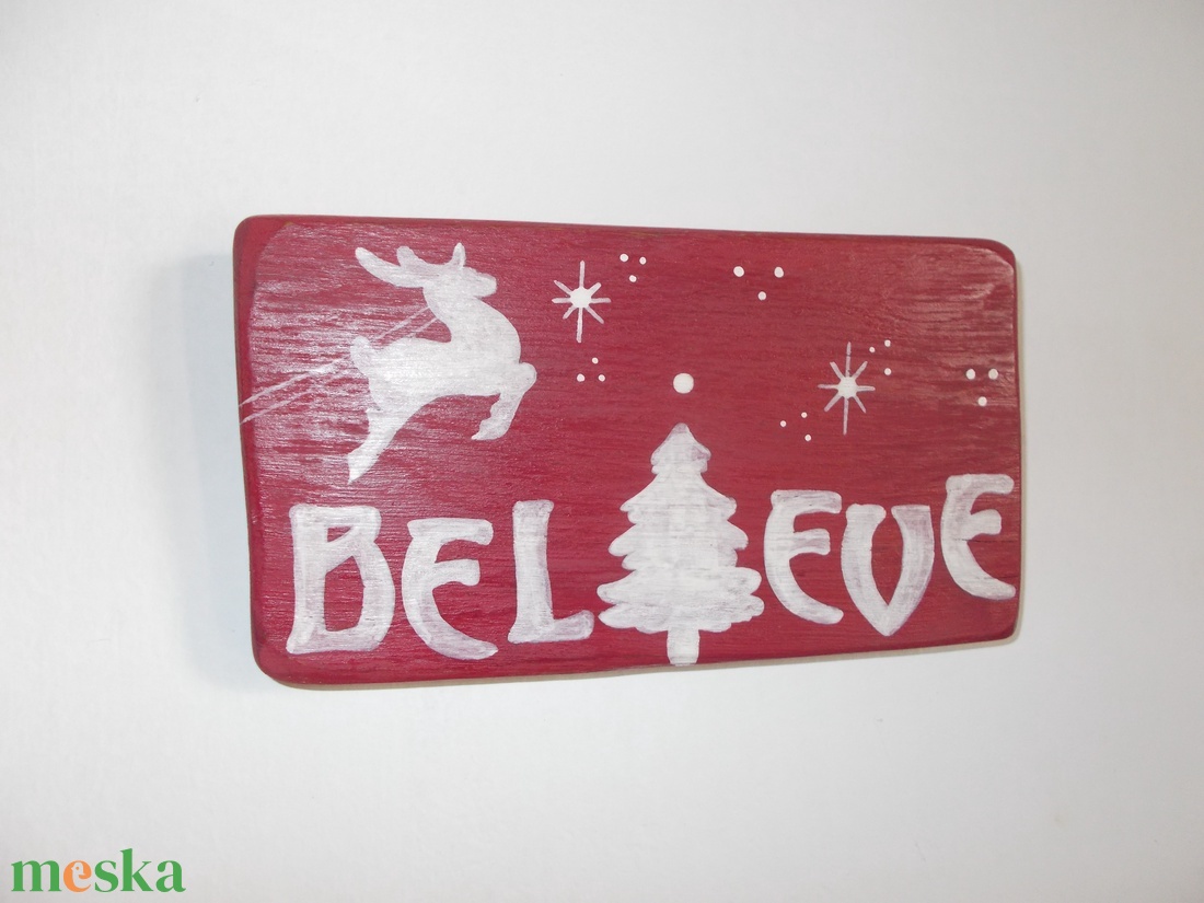 Believe tábla karácsonyi egyéb dekoráció - karácsony - adventi díszek - adventi ajtódísz - Meska.hu