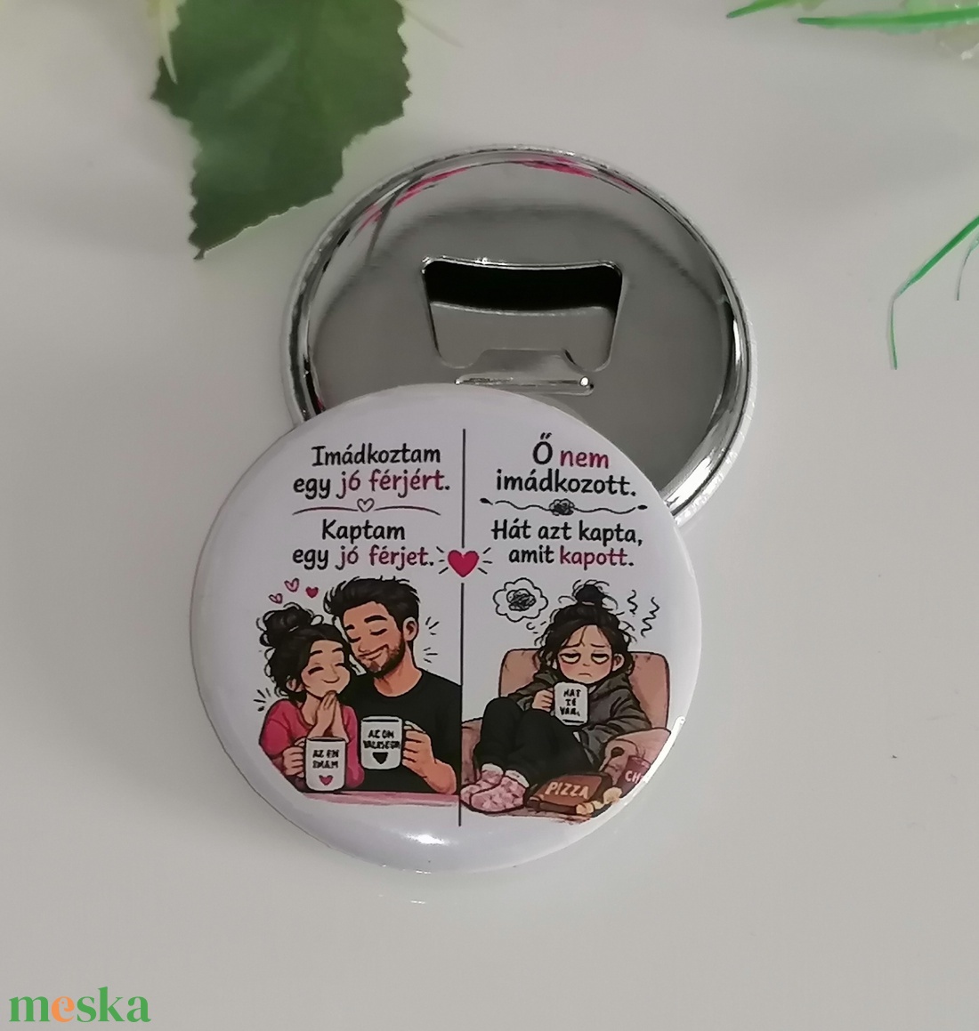 Imádkoztam egy jó férjért � vicces sörnyitó / hűtőmágnes - otthon & életmód - konyhafelszerelés, tálalás - italos kellékek - sörnyitó - Meska.hu