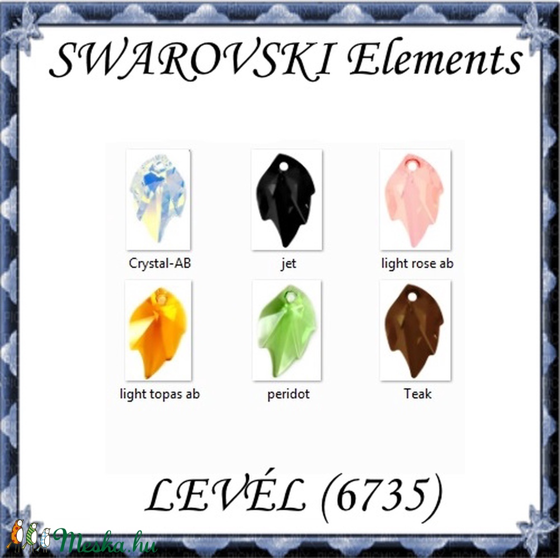 Ékszerkellék: Swarovski levél 26mm-es több színben SW6735 - kellékek & szerszámok - gyöngyfűzés kellékek - swarovski kristályok - Meska.hu Ékszerkellék: Swarovski levél 26mm-es több színben SW6735 - kellékek & szerszámok - gyöngyfűzés kellékek - swarovski kristályok - Meska.hu