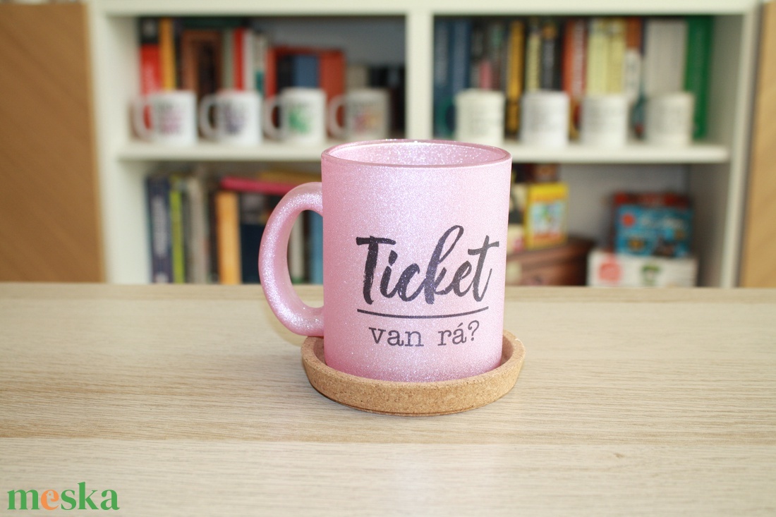 Ticket van rá? feliratú bögre - otthon & életmód - konyhafelszerelés, tálalás - tálalás - bögre & csésze - Meska.hu Ticket van rá? feliratú bögre - otthon & életmód - konyhafelszerelés, tálalás - tálalás - bögre & csésze - Meska.hu