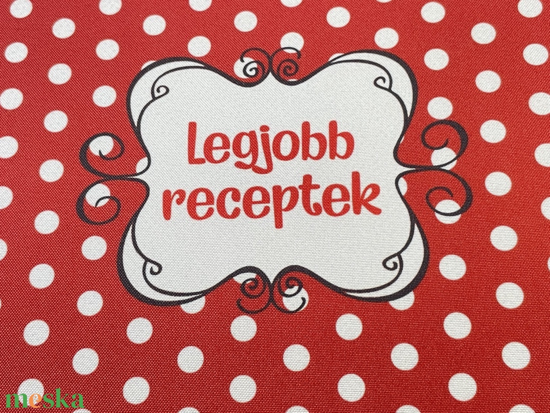 Piros pöttyös receptes mappa - A5 � Legjobb receptek - otthon & életmód - konyhafelszerelés, tálalás - sütés, főzés - receptfüzet - Meska.hu