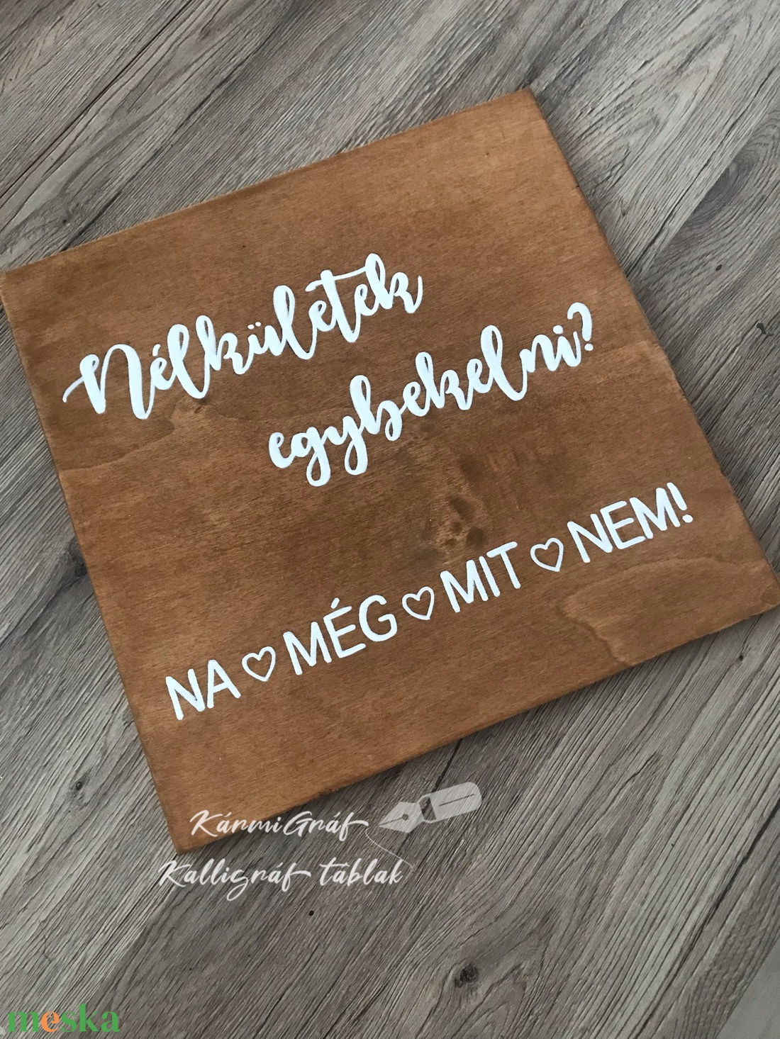 Nélkületek egybekelni? NA MÉG MIT NEM! esküvői tábla - esküvő - dekoráció - tábla & jelzés - Meska.hu Nélkületek egybekelni? NA MÉG MIT NEM! esküvői tábla - esküvő - dekoráció - tábla & jelzés - Meska.hu