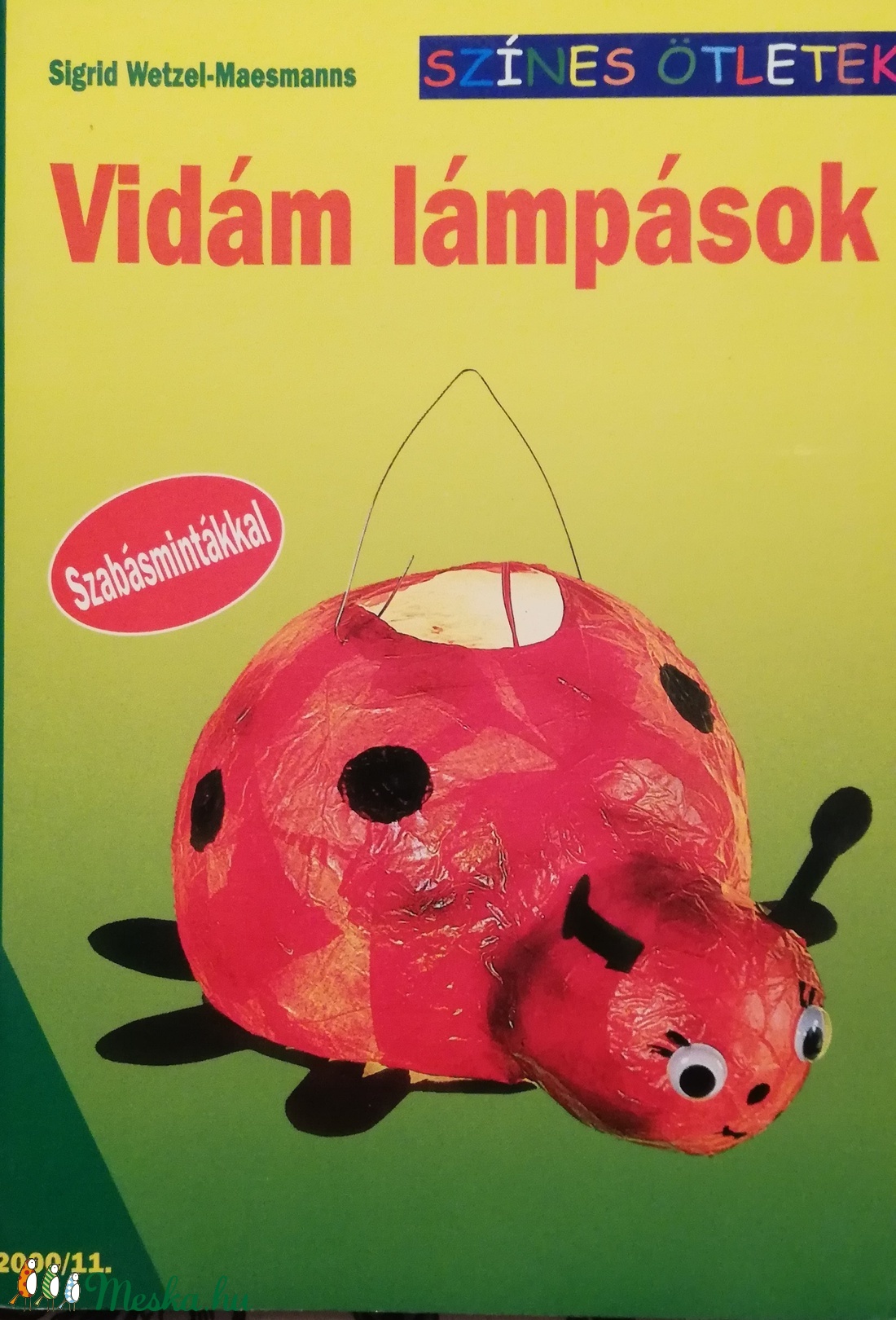 vidám lámpások, színes ötletek 2000/11 szabásmintákkal - könyv, újság - új könyv - Meska.hu vidám lámpások, színes ötletek 2000/11 szabásmintákkal - könyv, újság - új könyv - Meska.hu