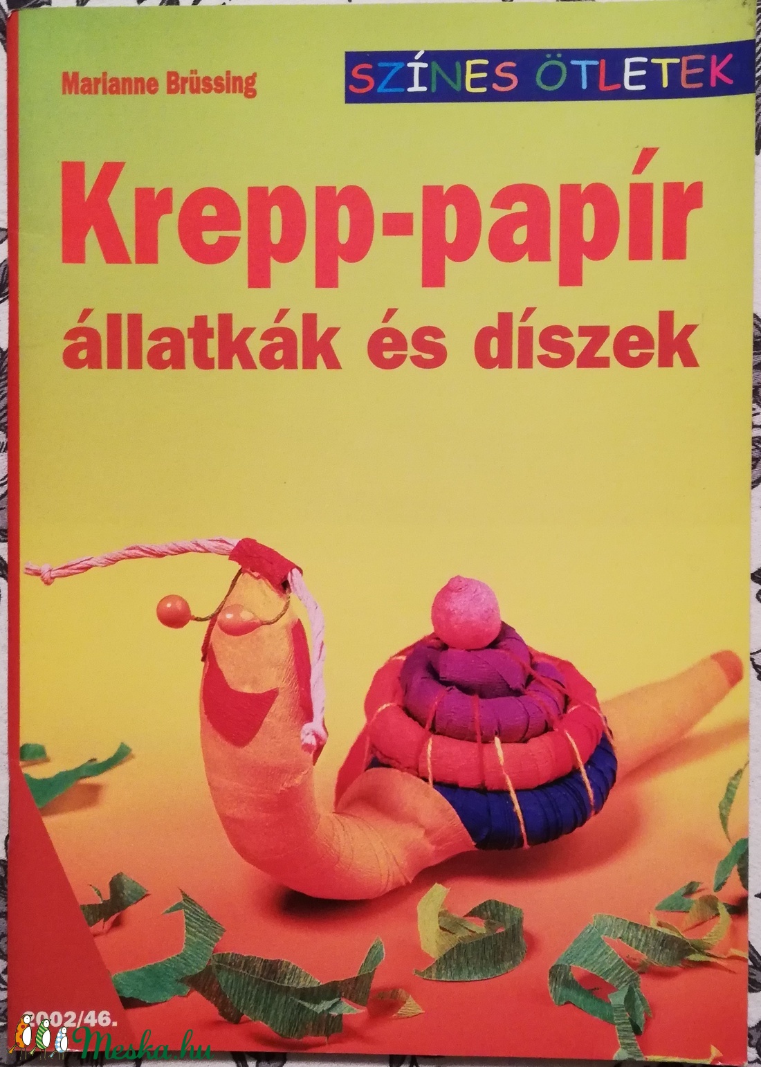 krepp-papír állatkák és díszek, színes ötletek 2002/46 - kellékek & szerszámok - könyv, újság - új könyv - Meska.hu