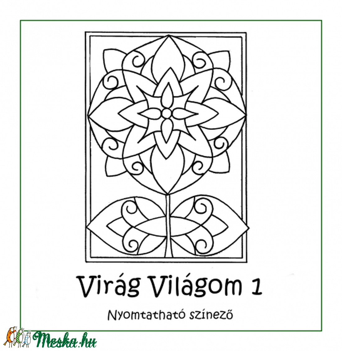 Virág Világom 1 - nyomtatható színező lapok - - Meska.hu Virág Világom 1 - nyomtatható színező lapok - - Meska.hu