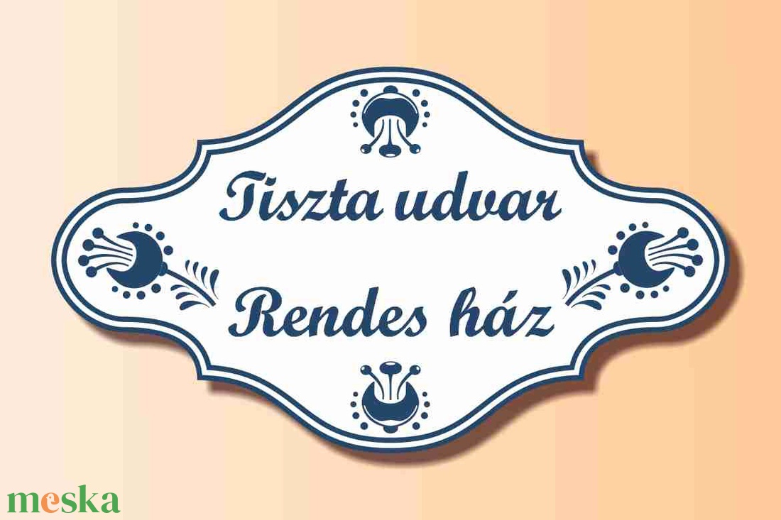 Tiszta udvar rendes ház tábla. - otthon & életmód - ház & kert - házszám - Meska.hu