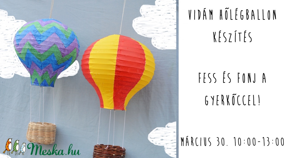 MINI HŐLÉGBALLON KÉSZÍTŐ WORKSHOP - kellékek & szerszámok - dekorációs kellékek - Meska.hu