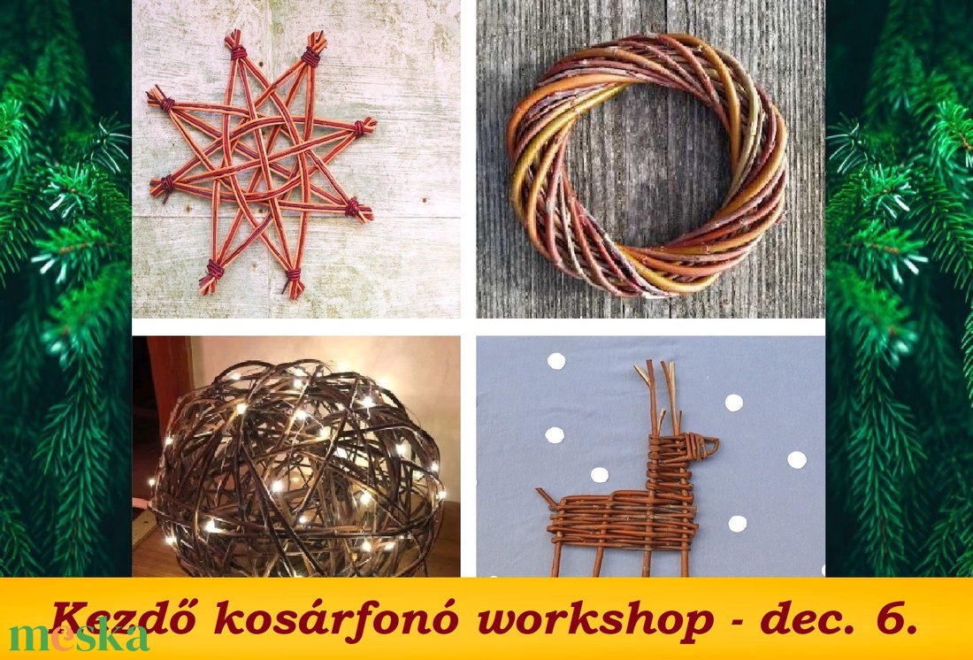 dec. 6. Dunaharaszti - ADVENTI SZÖSZÖLÉS - kosárfonó workshop  - diy (csináld magad) - workshop & tanfolyam - Meska.hu