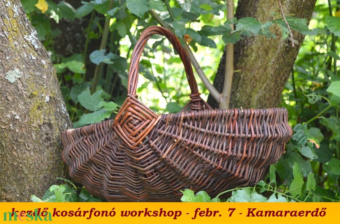 kosárfonó workshop - KÁVÁS KOSÁR fonása - febr. 7. Kamaraerdő - diy (csináld magad) - workshop & tanfolyam - Meska.hu