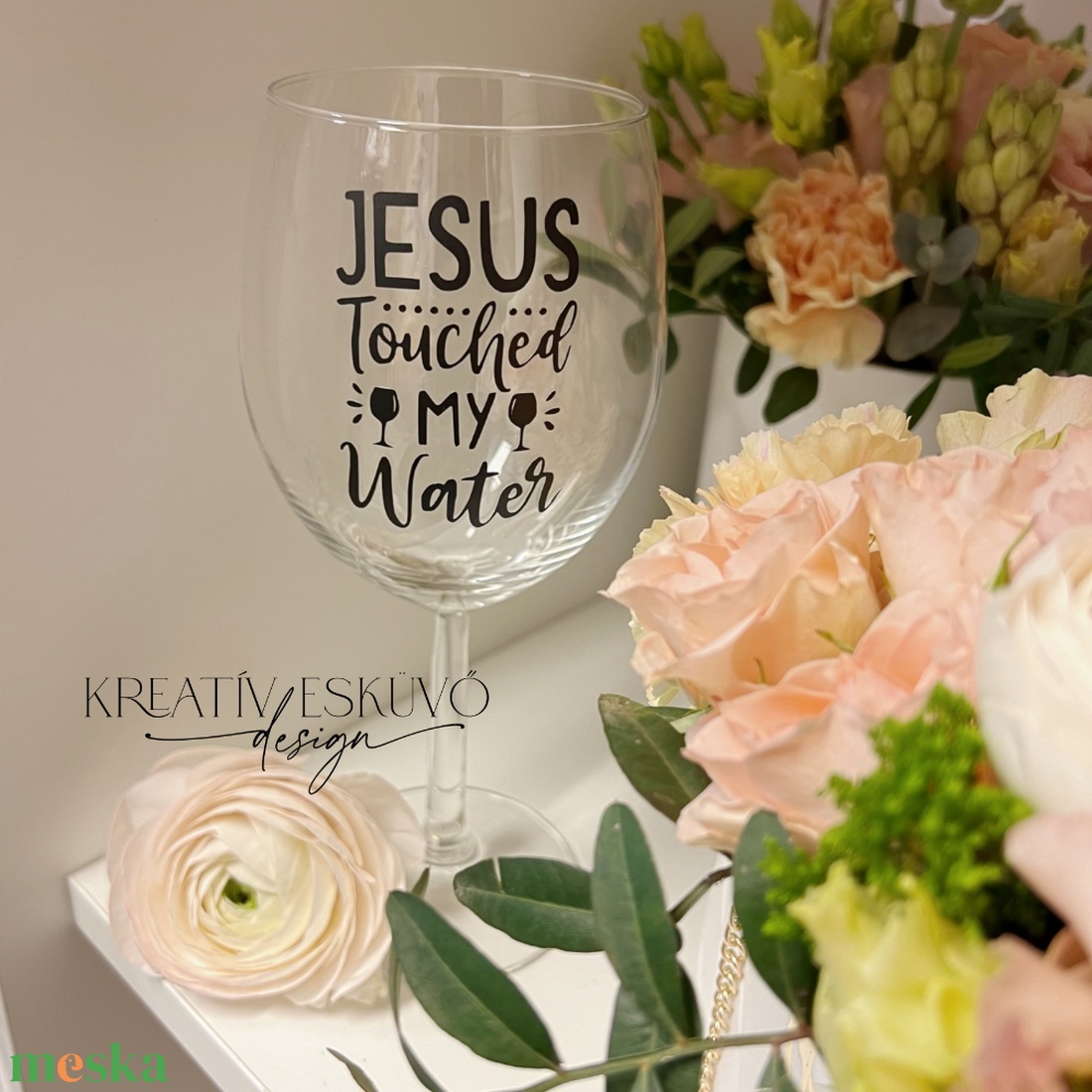 Jesus touched my wine, feliratos boros pohár, vicces feliratos pohár, nőnapi feliratos - otthon & életmód - konyhafelszerelés, tálalás - tálalás - boros poharak, szettek - Meska.hu