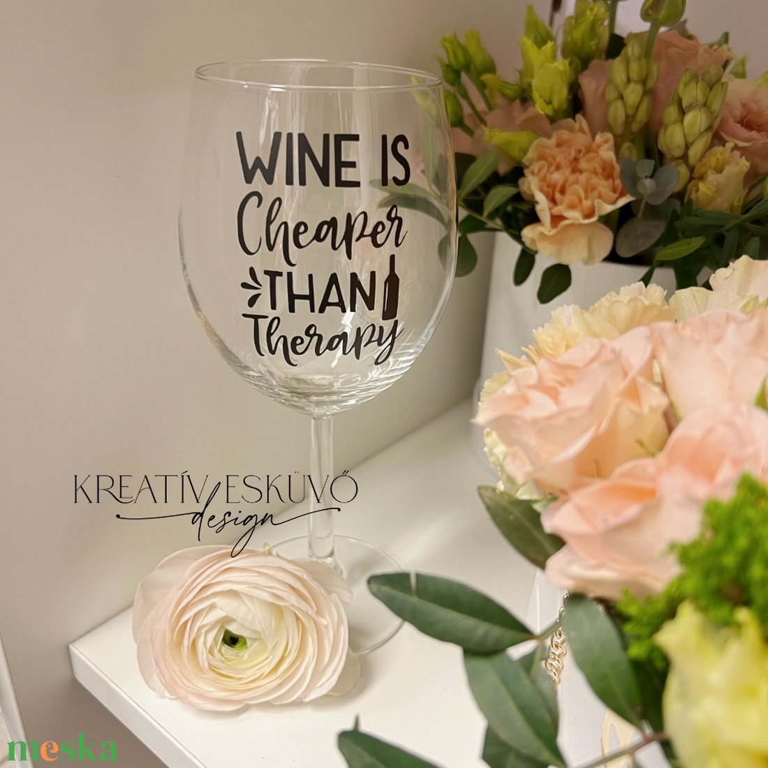 Wine is cheaper than therapy, feliratos boros pohár, vicces feliratos pohár, nőnapi feliratos - otthon & életmód - konyhafelszerelés, tálalás - tálalás - boros poharak, szettek - Meska.hu