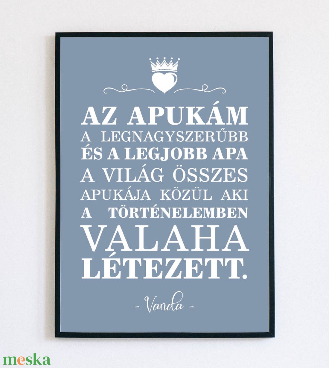 Az én apukám - feliratú falikép - Apák napjára - otthon & életmód - dekoráció - kép & falikép - plakát - Meska.hu