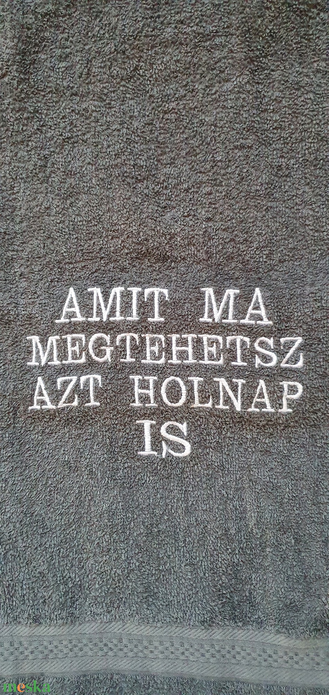 Amit ma megtehetsz azt holnap is - otthon & életmód - fürdőszoba - törölköző - Meska.hu Amit ma megtehetsz azt holnap is - otthon & életmód - fürdőszoba - törölköző - Meska.hu