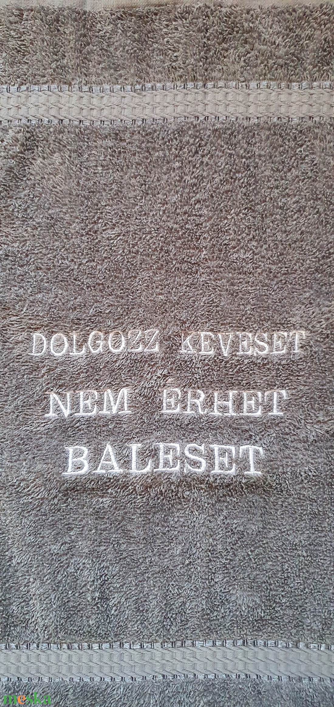 Dolgozz keveset,nem érhet baleset - otthon & életmód - fürdőszoba - törölköző - Meska.hu