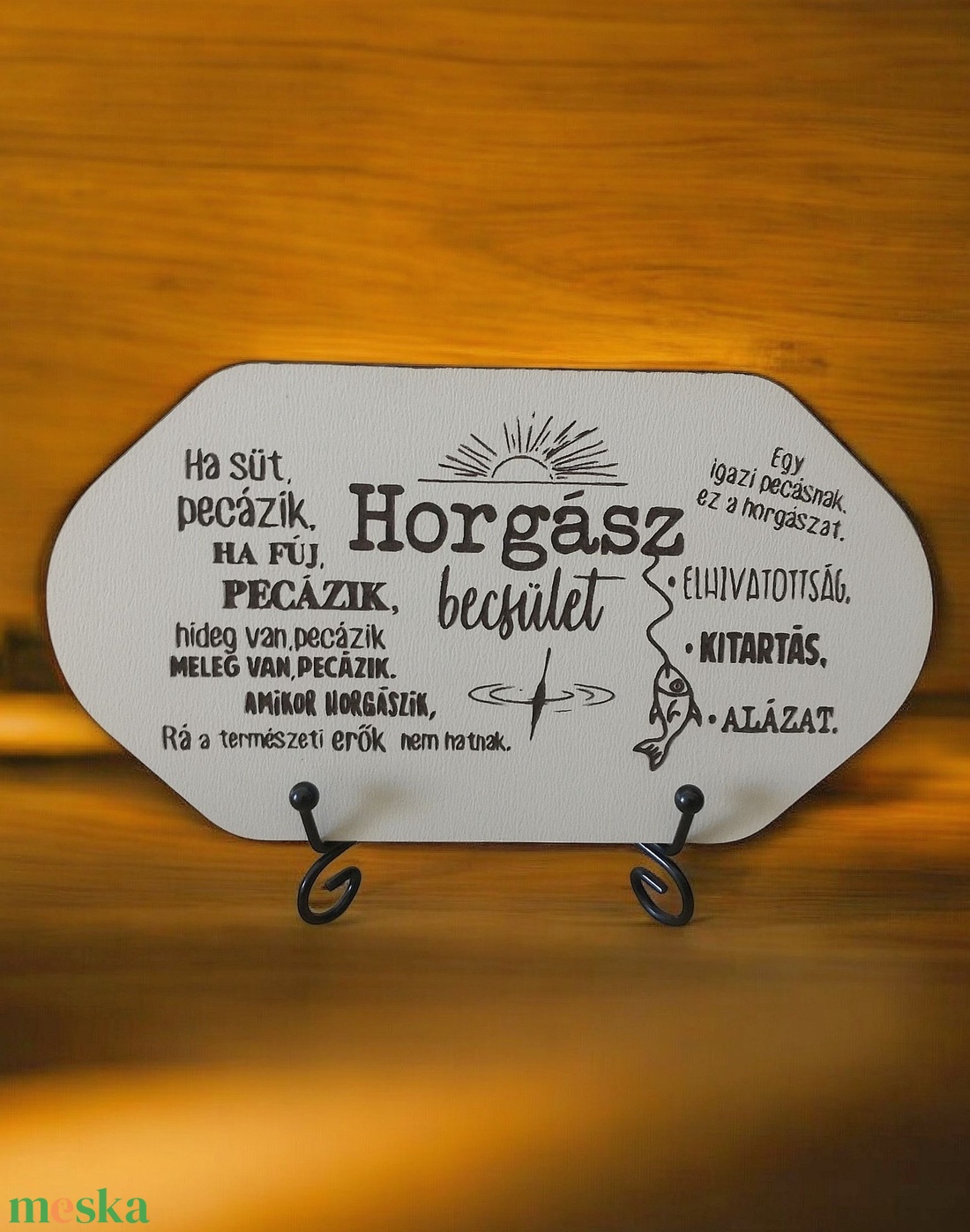 Horgász Becsület Tábla Fém álványal - otthon & életmód - dekoráció - asztal és polc dekoráció - asztaldísz - Meska.hu