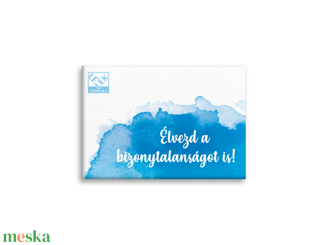 Léleklibikóka-Bátormágnes: Élvezd a bizonytalanságot is! - otthon & életmód - konyhafelszerelés, tálalás - konyhai dekoráció - hűtőmágnes - Meska.hu Léleklibikóka-Bátormágnes: Élvezd a bizonytalanságot is! - otthon & életmód - konyhafelszerelés, tálalás - konyhai dekoráció - hűtőmágnes - Meska.hu