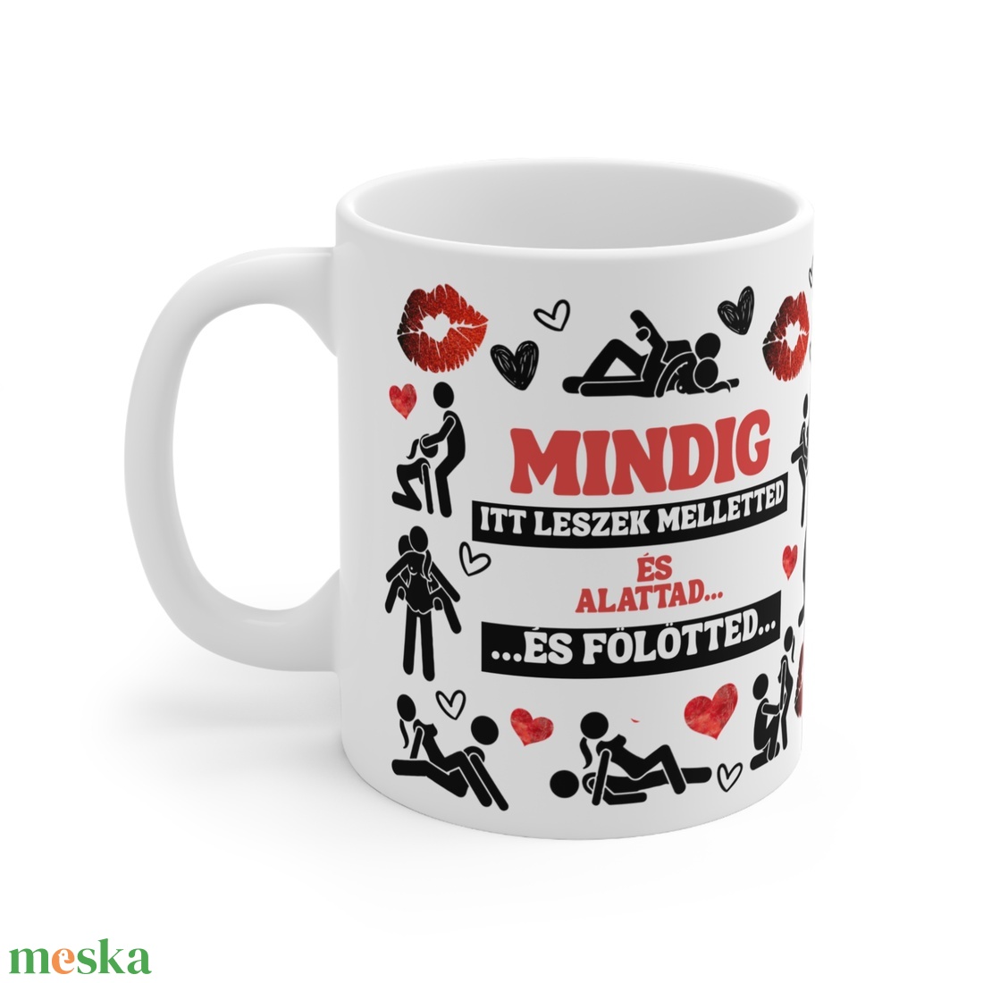 Mindig melletted... feliratos bögre, Vicces pikáns bögre sz...x pózok mintával - otthon & életmód - konyhafelszerelés, tálalás - tálalás - bögre & csésze - Meska.hu