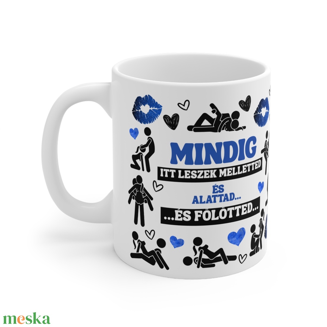 Mindig melletted... feliratos bögre, Vicces pikáns bögre sz...x pózok mintával - otthon & életmód - konyhafelszerelés, tálalás - tálalás - bögre & csésze - Meska.hu