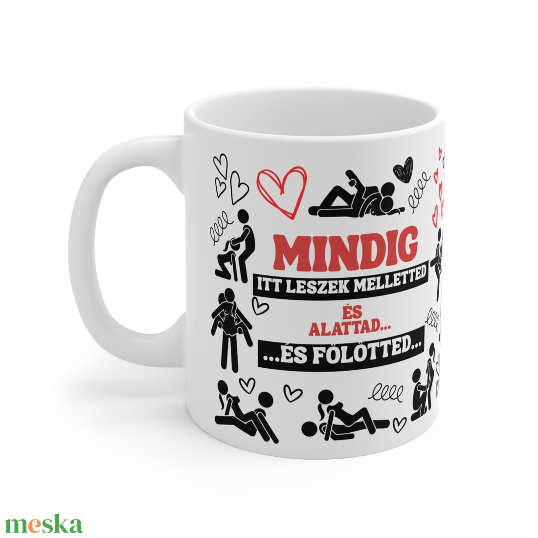 Mindig melletted... feliratos bögre, Vicces pikáns bögre sz...x pózok mintával - otthon & életmód - konyhafelszerelés, tálalás - tálalás - bögre & csésze - Meska.hu