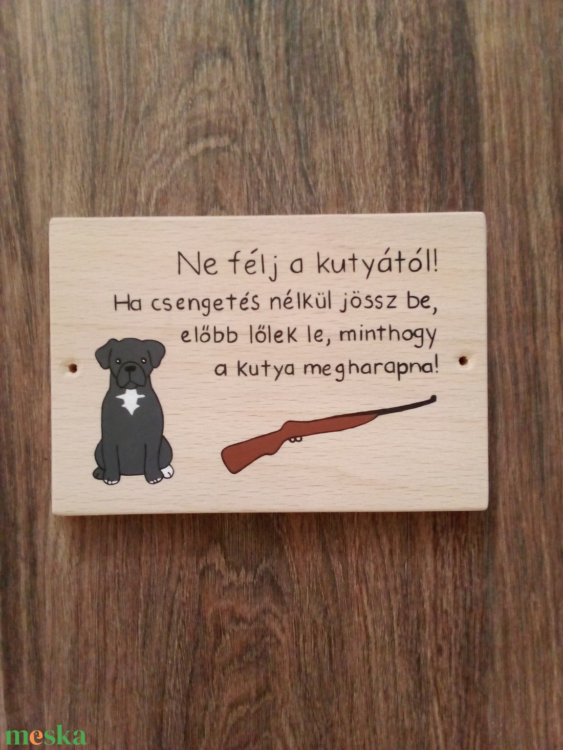 Vicces kutya tábla, kutya harap tábla, kapu tábla - Ne félj a kutyától...... - otthon & életmód - ház & kert - kutyatábla - Meska.hu