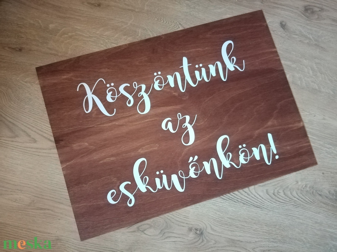 Esküvői köszöntőtábla, tábla, üdvözlő tábla - esküvő - dekoráció - tábla & jelzés - Meska.hu Esküvői köszöntőtábla, tábla, üdvözlő tábla - esküvő - dekoráció - tábla & jelzés - Meska.hu