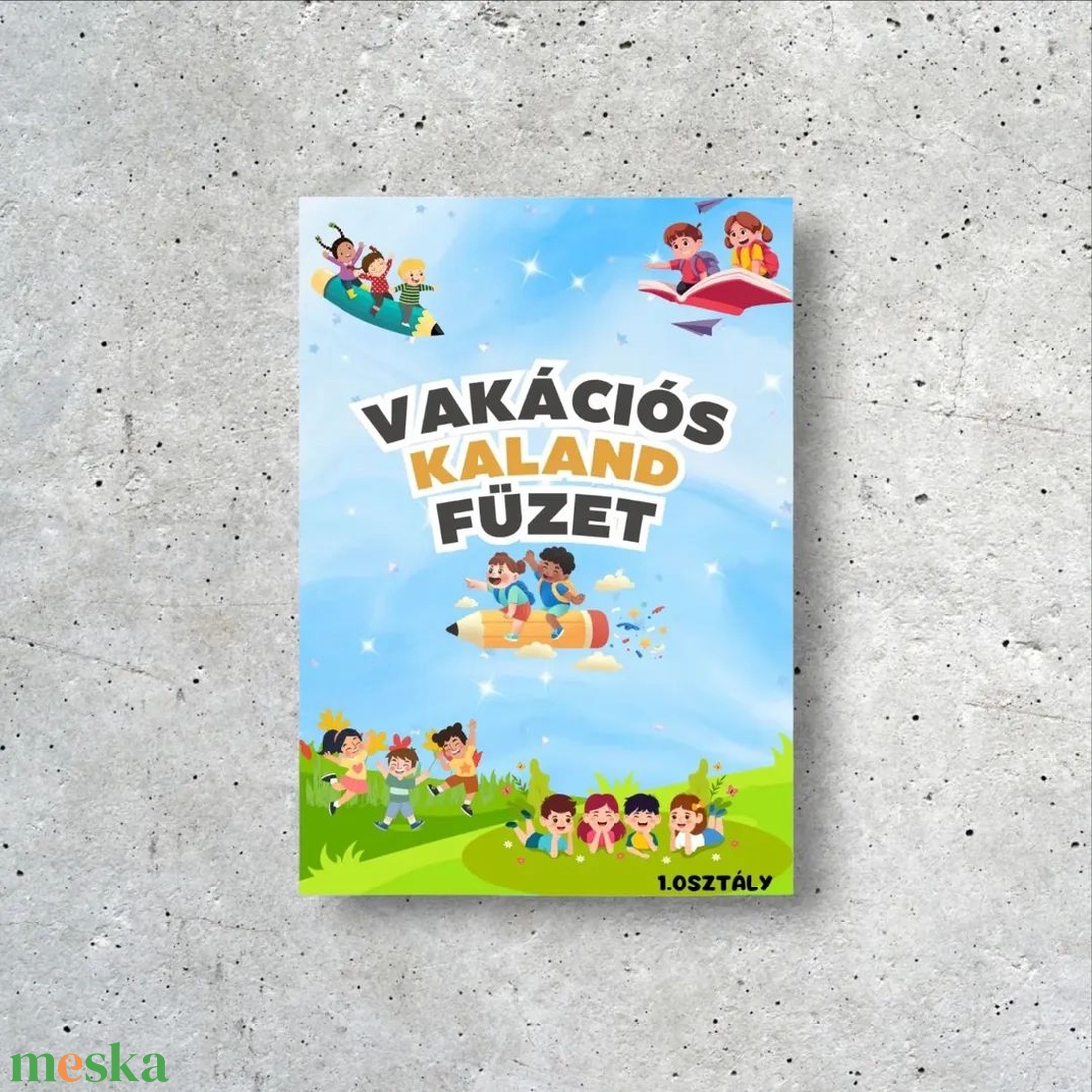 Vakációs foglalkoztató füzet 1. osztályosoknak - művészet - grafika & illusztráció - digitális - Meska.hu Vakációs foglalkoztató füzet 1. osztályosoknak - művészet - grafika & illusztráció - digitális - Meska.hu