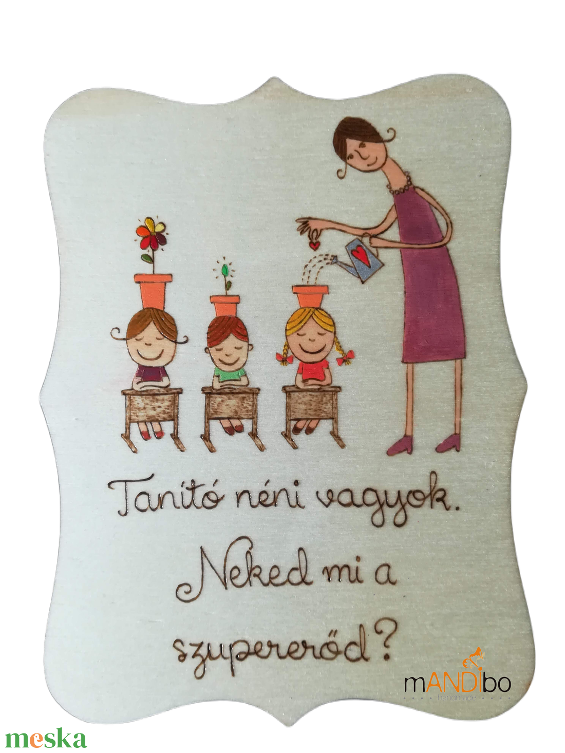 Pirogravírozott képecske tanítónéninek, óvónéninek - otthon & életmód - dekoráció - ajtó- és ablak dekoráció - ajtódísz & kopogtató - Meska.hu Pirogravírozott képecske tanítónéninek, óvónéninek - otthon & életmód - dekoráció - ajtó- és ablak dekoráció - ajtódísz & kopogtató - Meska.hu
