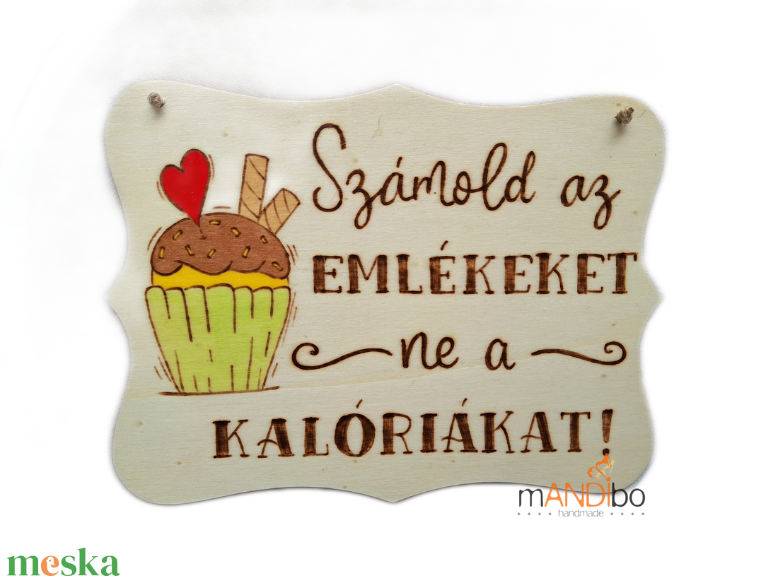 Számold az emlékeket, ne a kalóriákat - pirogravírozott kép konyhába - otthon & életmód - konyhafelszerelés, tálalás - konyhai dekoráció - konyhai dísz - Meska.hu Számold az emlékeket, ne a kalóriákat - pirogravírozott kép konyhába - otthon & életmód - konyhafelszerelés, tálalás - konyhai dekoráció - konyhai dísz - Meska.hu