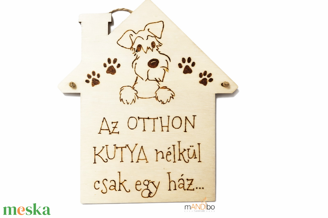 Az otthon kutya nélkül csak egy ház - vicces kopogtató - pirogravírozott képecske - otthon & életmód - dekoráció - ajtó- és ablak dekoráció - ajtótábla - Meska.hu