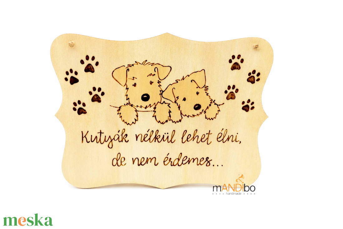 Kutyák nélkül lehet élni, de nem érdemes-  kopogtató - pirogravírozott képecske - otthon & életmód - dekoráció - ajtó- és ablak dekoráció - ajtótábla - Meska.hu
