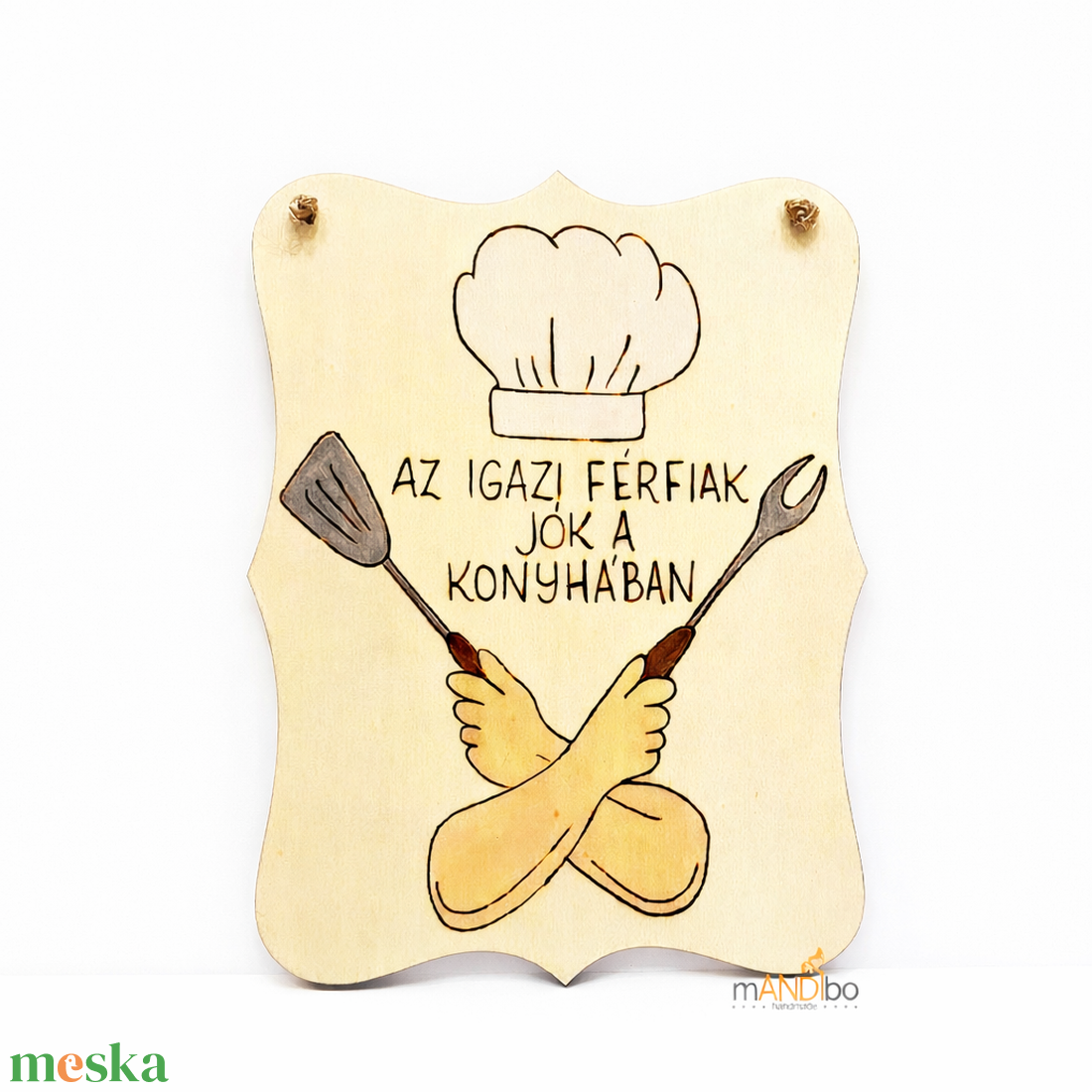 Konyhai vicces pirogravírozott kép - az igazi férfiak jók a konyhában is - otthon & életmód - konyhafelszerelés, tálalás - konyhai dekoráció - konyhai dísz - Meska.hu
