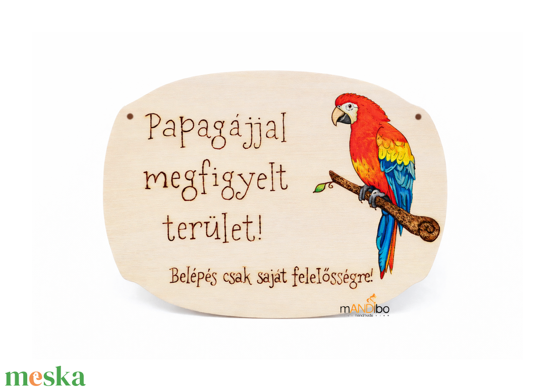 Papagájjal megfigyelt terület -  kopogtató - pirogravírozott képecske - otthon & életmód - dekoráció - ajtó- és ablak dekoráció - ajtótábla - Meska.hu