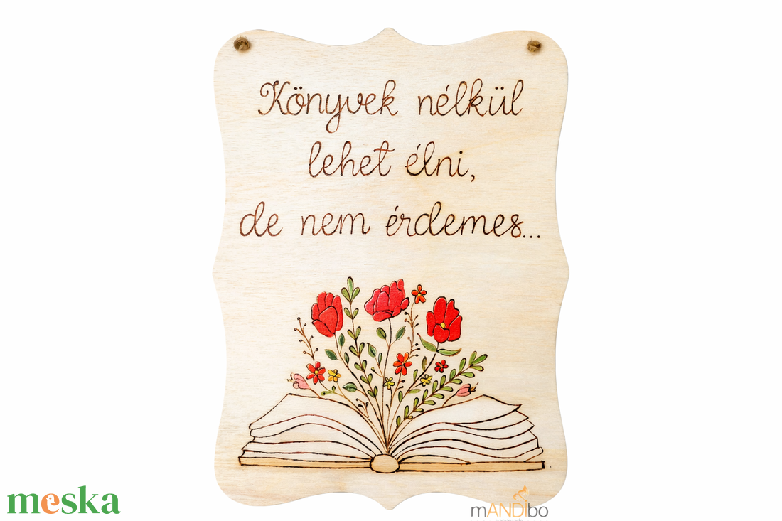Könyvek nélkül lehet élni, de nem érdemes - pirogravírozott kép  - otthon & életmód - dekoráció - kép & falikép - fából készült kép - Meska.hu