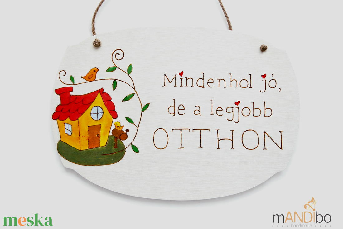 Mindenhol jó, de a legjobb otthon kopogtató - pirogravírozott képecske - otthon & életmód - dekoráció - ajtó- és ablak dekoráció - ajtótábla - Meska.hu