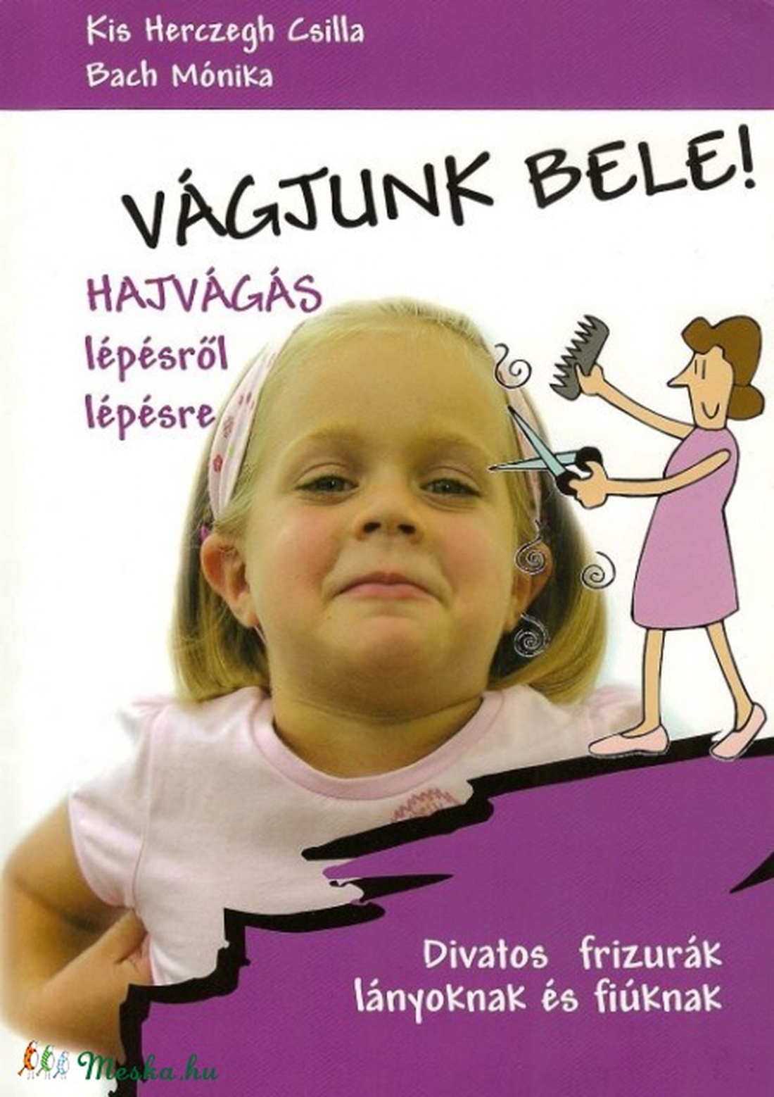 -50 % -Vágjunk bele! Hajvágás lépésről lépésre -  - Meska.hu