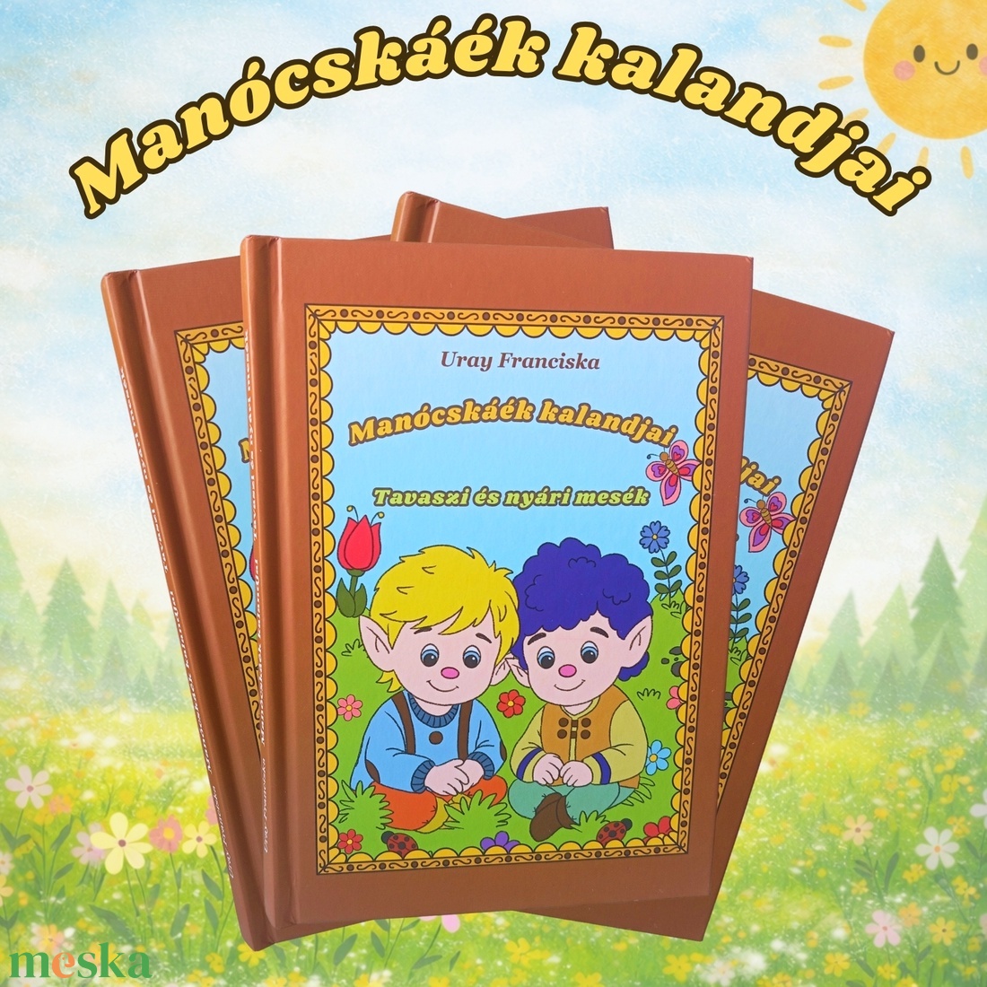 Manócskáék kalandjai mesekönyv - könyv & zene - könyv - Meska.hu