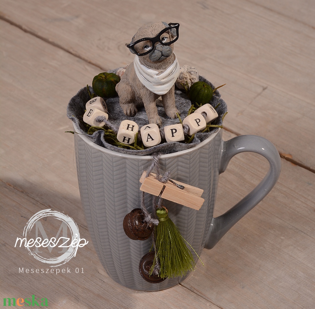 Be HAPPY  kutyás bögrényi asztaldísz - otthon & életmód - dekoráció - asztal és polc dekoráció - asztaldísz - Meska.hu