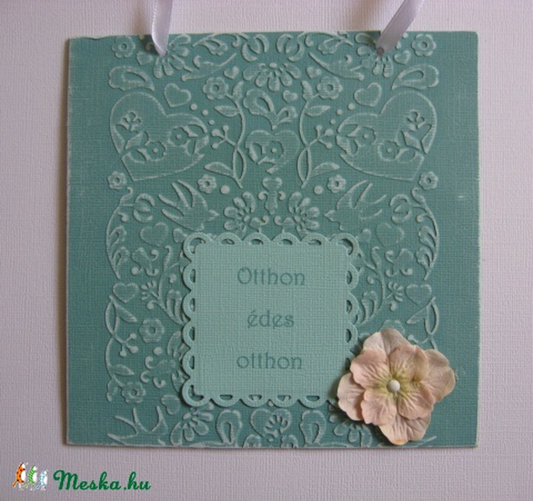 Otthon édes otthon - (Háziáldás vagy idézet) - türkiz -  - Meska.hu