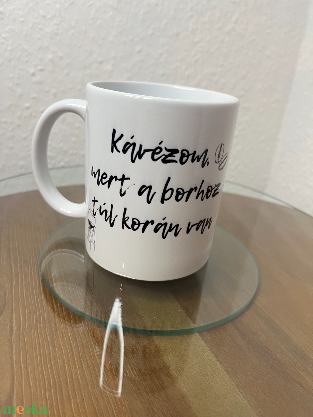 Kávézom, mert a borhoz túl korán van bögre, 330 ml - otthon & életmód - konyhafelszerelés, tálalás - tálalás - bögre & csésze - Meska.hu Kávézom, mert a borhoz túl korán van bögre, 330 ml - otthon & életmód - konyhafelszerelés, tálalás - tálalás - bögre & csésze - Meska.hu
