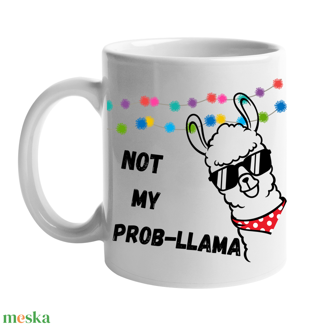 Not my Prob-llama bögre, 330 ml - otthon & életmód - konyhafelszerelés, tálalás - tálalás - bögre & csésze - Meska.hu