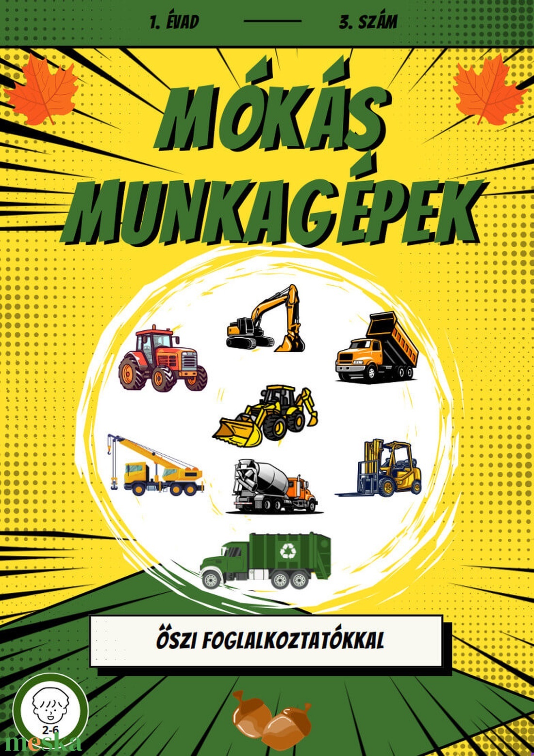 Mókás Munkagépek képregény 1. évad 3. szám - kellékek & szerszámok - könyv, újság - újság - Meska.hu