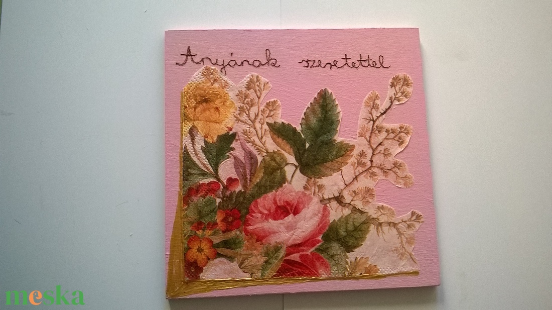 Ajándék tábla anyának - otthon & életmód - dekoráció - kép & falikép - táblakép - Meska.hu Ajándék tábla anyának - otthon & életmód - dekoráció - kép & falikép - táblakép - Meska.hu