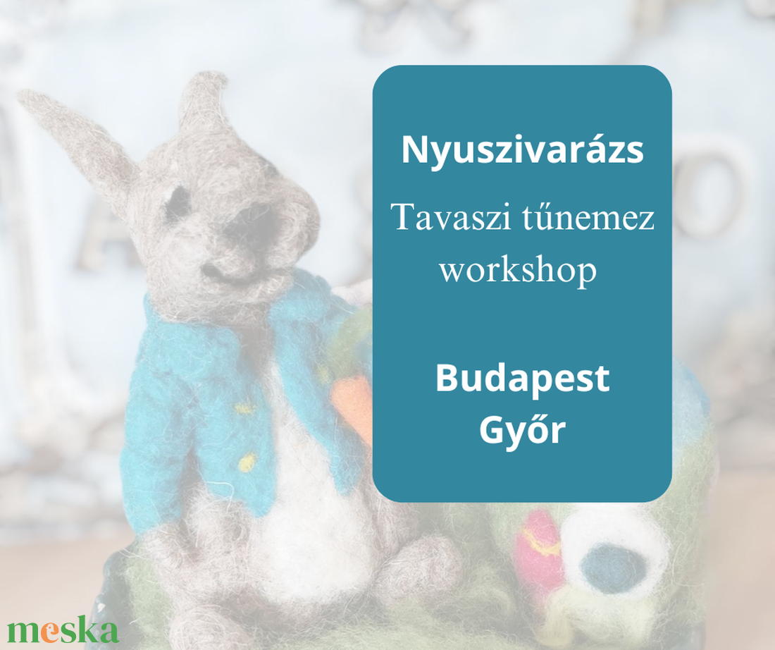 Nyuszivarázs-tavaszi tűnemez workshop Budapest, Győr - diy (csináld magad) - workshop & tanfolyam - Meska.hu