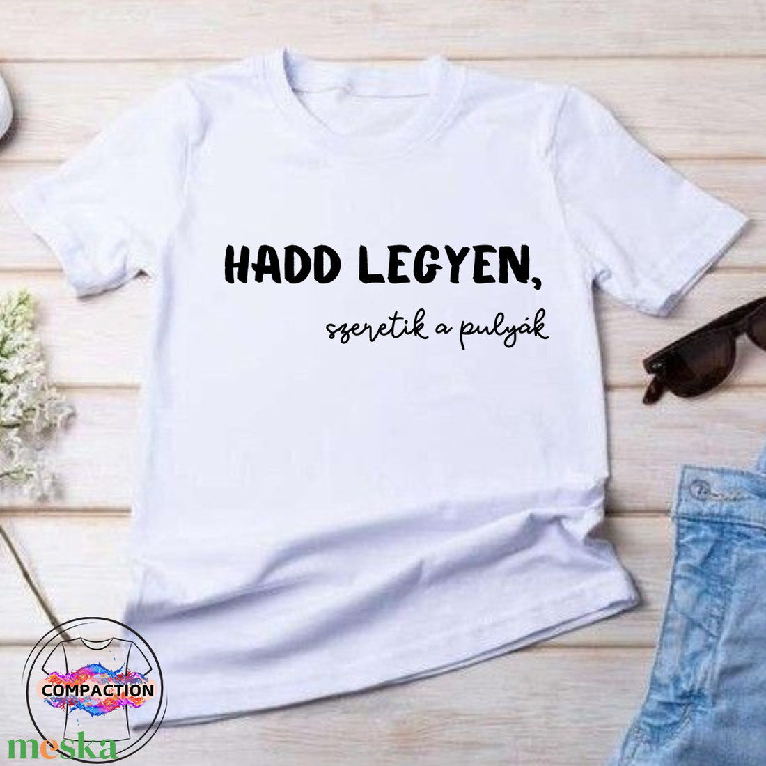 Hadd legyek, szeretik a pulyák póló - ruha & divat - női ruha - póló, felső - Meska.hu Hadd legyek, szeretik a pulyák póló - ruha & divat - női ruha - póló, felső - Meska.hu